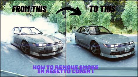 How To Remove Smoke In ASSETTO CORSA YouTube