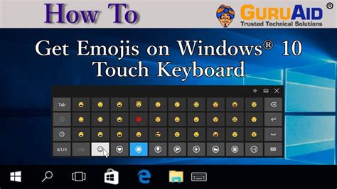How To Get Emojis On Windows® 10 Touch Keyboard Guruaid Youtube