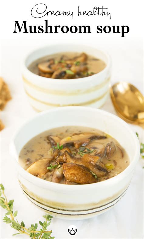 HEALTHY MUSHROOM SOUP (NO CREAM) | Recipe | Mushroom soup healthy ...