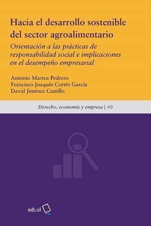 Hacia El Desarrollo Sostenible Del Sector Agroalimentario Orientaci N A Las Pr Cticas De