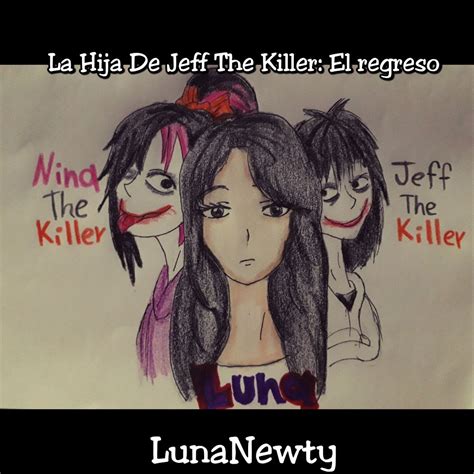 La Hija De Jeff The Killer El Regreso 2do Libro Bienvenida A La