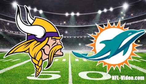 Minnesota Vikings Vs Miami Dolphins Full Game Replay Nfl Week