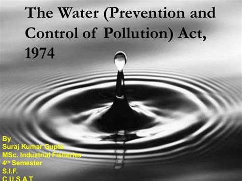 Water bodies include for example lakes, rivers, oceans, aquifers and groundwater. Suraj 3 water act