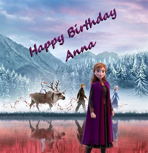 Happy Birthday Anna Rfrozen