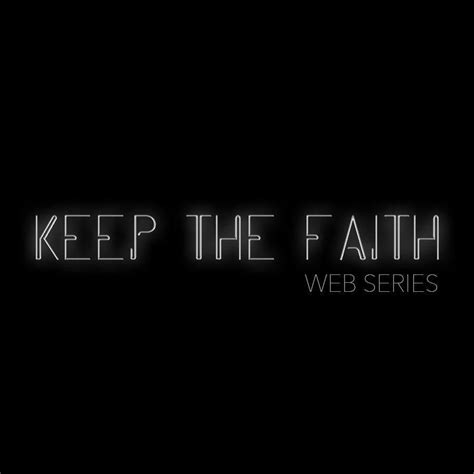 Keep The Faith Web Series