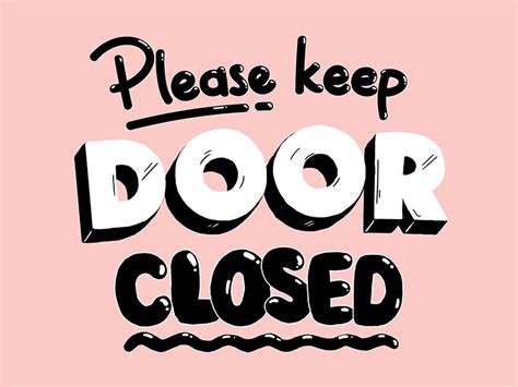 Please Keep Door Closed Close The Door Sign Closed Doors Bedroom