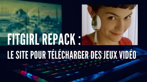 Fitgirl Repack Le Site Pour T L Charger Des Jeux Vid O