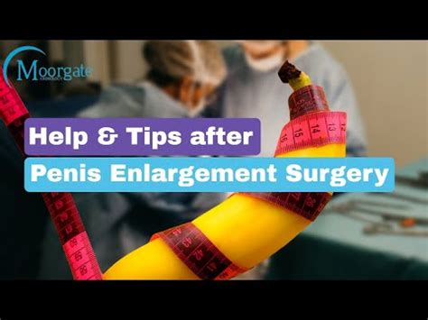 Penis Enlargement Surgery Help And Tips After Penis Enlargement Surgery YouTube