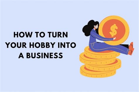 How To Turn Your Hobby Into A Business Touch Of Ideas