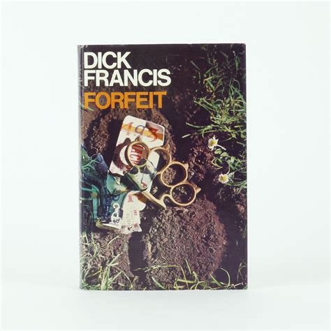 forfeit by francis dick jonkers rare books