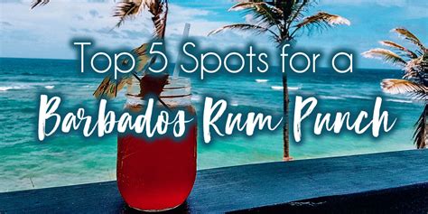Top 5 Spots For A Delicious Barbados Rum Punch — Wandering Bajans