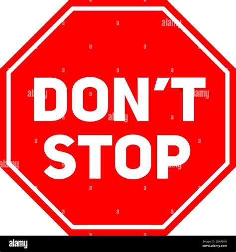 Dont Stop Sign Red Background Perfect For Backgrounds Backdrop