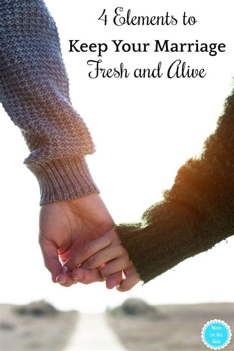 4 Elements To Help Keep Your Marriage Fresh And Alive After Years