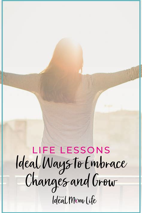 Learn How To Embrace Changes That Will Come Your Way And Use Them As