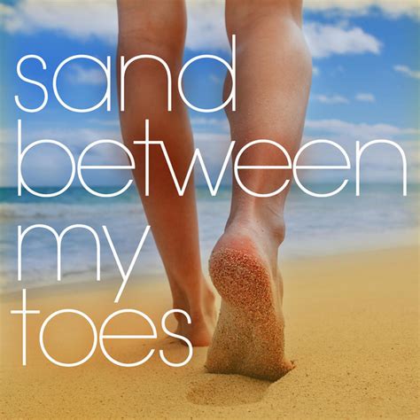 Sand Between My Toes Compilation By Various Artists Spotify