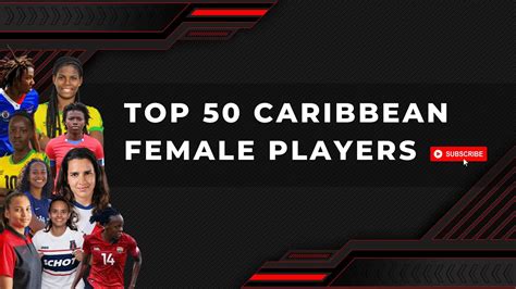 Top 50 Caribbean Female Players Youtube