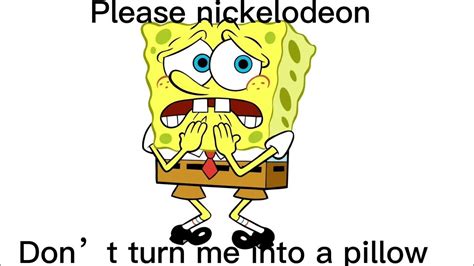Please Nickelodeon Dont Turn Me Into A Pillow Youtube