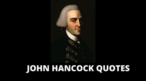 22 John Hancock Quotes On Success In Life Overallmotivation