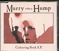 Murry the Hump - Colouring Book Ep (Limited Edition) - Amazon.com Music