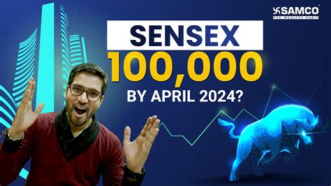 Sensex 100 000 By April 2024 My Boldest Call On Sensex Today 1 Lakh On Bse Sensex Youtube