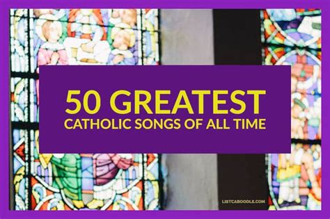 50 Great Catholic Songs And Hymns Of All Time Listcaboodle