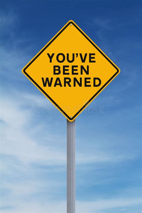 You Have Been Warned Stock Image Image Of Road Beware 64401117
