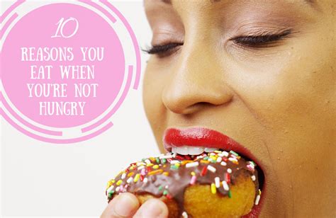 10 Reasons You Eat When Youre Not Actually Hungry Sparkpeople