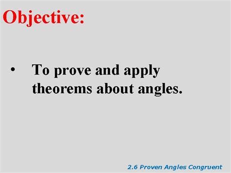 2 6 Proven Angles Congruent Objective To Prove