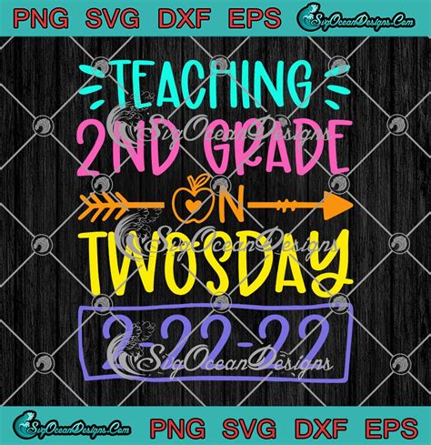 Teaching 2nd Grade On Twosday 2 22 22 Teacher Svg Png Eps Dxf Cricut