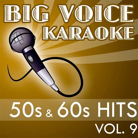 ‎karaoke 50s and 60s hits backing tracks for singers vol 9 album by big voice karaoke