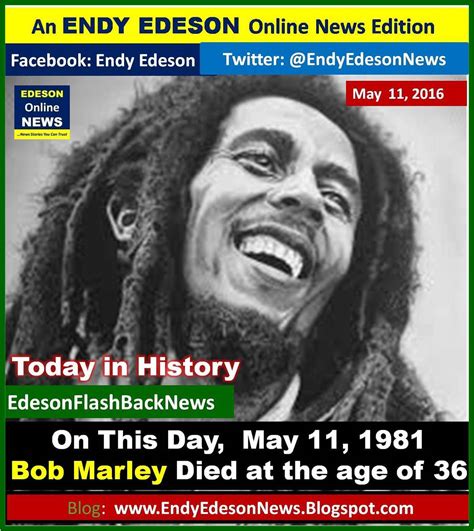 Edeson Online News 35 Years Later On This Day May 11 In 1981 Bob Marley Died At The Age Of 36