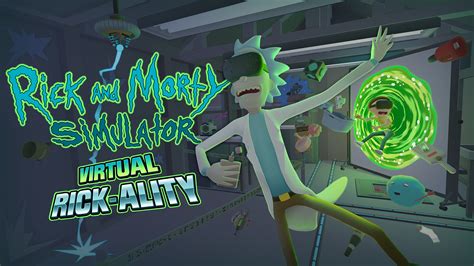 Rick And Morty Vr Game Lets You Get Schwifty With Zany Items In Ricks