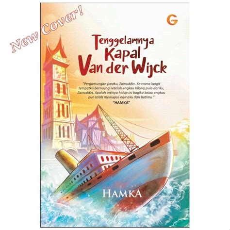 Start by marking tenggelamnya kapal van der wijck as want to read made me wonder the whole time i was reading this, what does the author means by tenggelamnya kapal van der wijck and i didn't know it was literally talking about a sinking ship. Tenggelamnya Kapal Van Der Wijck (New Indonesia Version ...