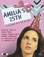 25 is the new dead in AMELIA'S 25TH (review) | CineVentures
