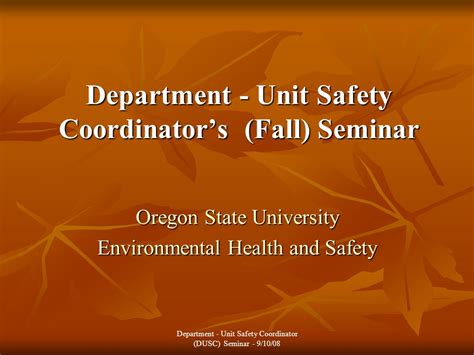 Department Unit Safety Coordinators Fall Seminar Oregon State