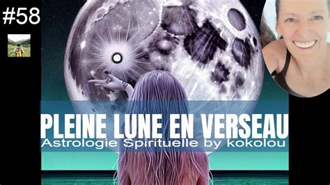 Pleine Lune En Verseau Astrologie Spirituelle By Kokolou YouTube