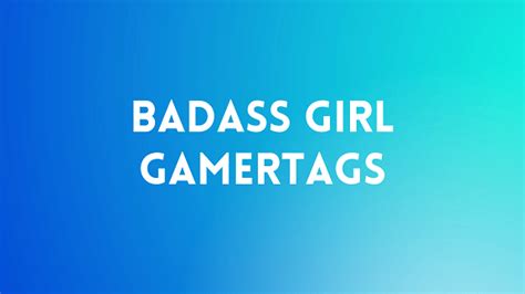 400 Badass Girl Gamertags For Gaming Girls