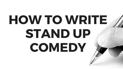 How To Be A Comedian How To Write Comedy For Your First Time