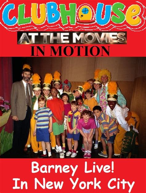 Clubhouse At The Movies In Motion Barney Live In New York City