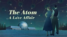 The Atom: A Love Affair - HOME