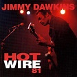 Jimmy Dawkins - Hot Wire 81 (1994, CD) | Discogs