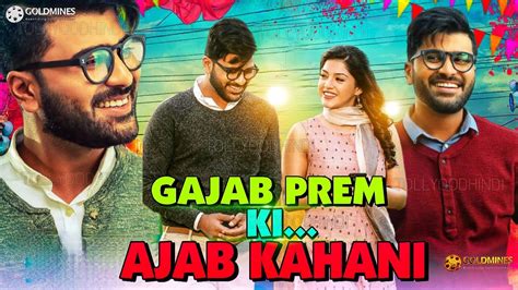 gajab prem ki ajab kahani full movie hindi dubbed 2021 sharwanand confirm release date youtube
