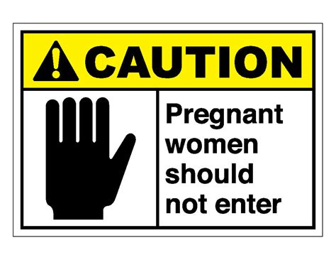 caution pregnant women should not enter sign veteran safety solutions