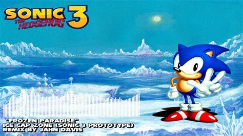 Frozen Paradise Ice Cap Zone Act 1 Remix Sonic 3 Prototype Youtube