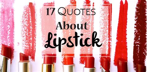 17 beauty quotes about lipstick glowlicious me