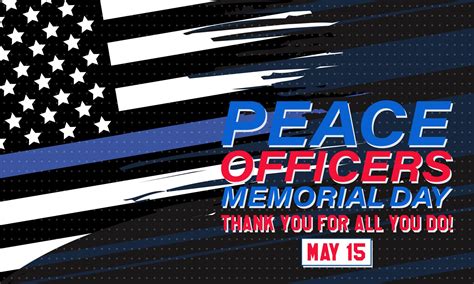 Peace Officer Memorial Day Honoring The Fallen Remembering Their