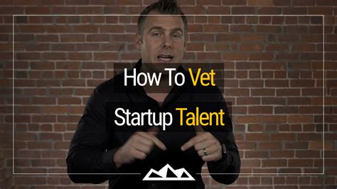 How To Vet Startup Talent By Dan Martell001 Dan Martell
