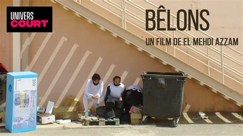 BÊlons Un Court Métrage Franco Marocain De El Mehdi Azzam Hd Film Complet Youtube
