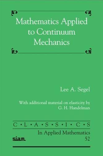 Mathematics Applied to Continuum Mechanics (Classics in Applied