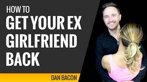 how to get your ex girlfriend back 8 examples youtube